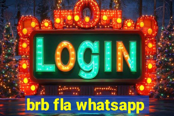 brb fla whatsapp